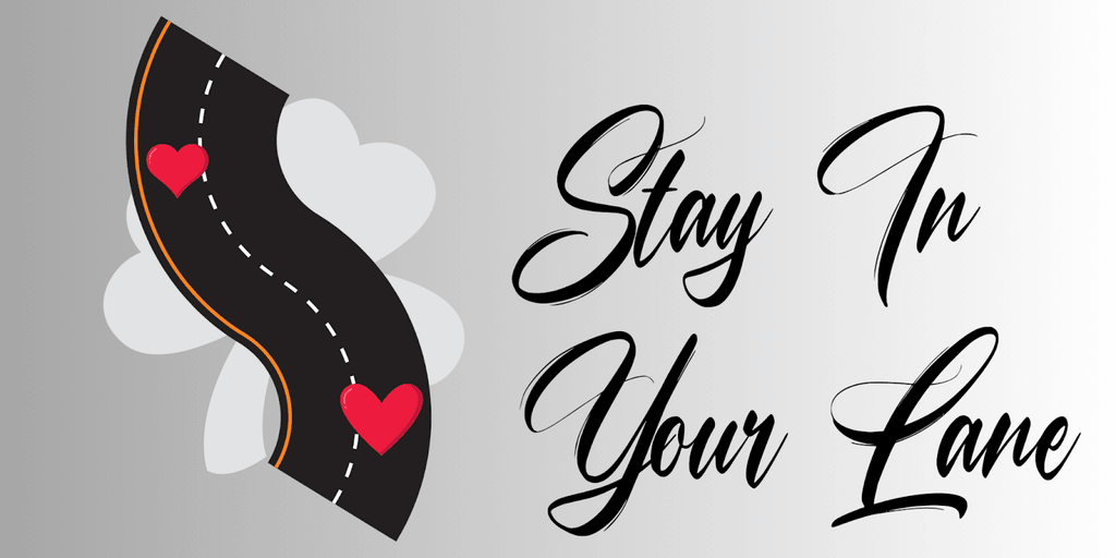Stay in Your Lane