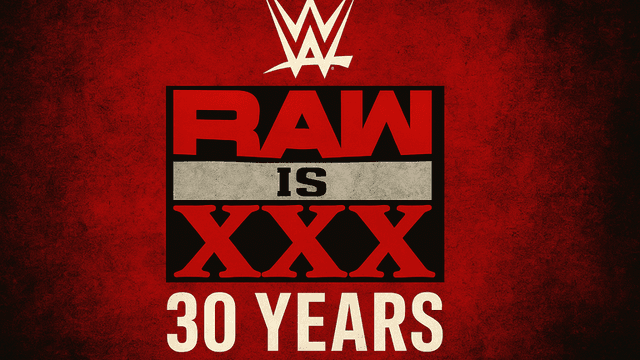 WWE Celebrates 30 Years of Raw with Star-Studded ‘Raw is XXX’ Anniversary Special