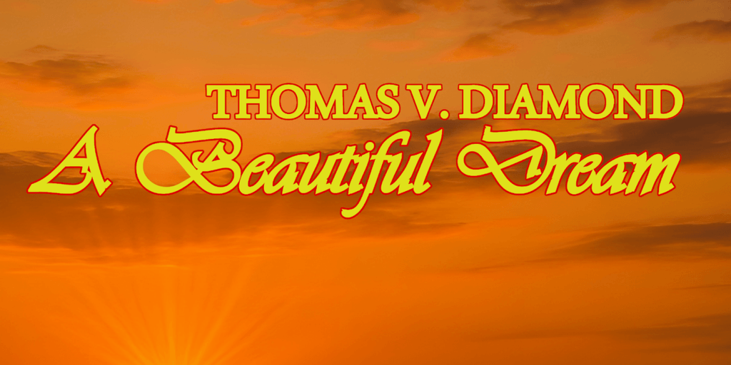 A beautiful dream the journey of thomas v. diamond’s instrumental masterpiece