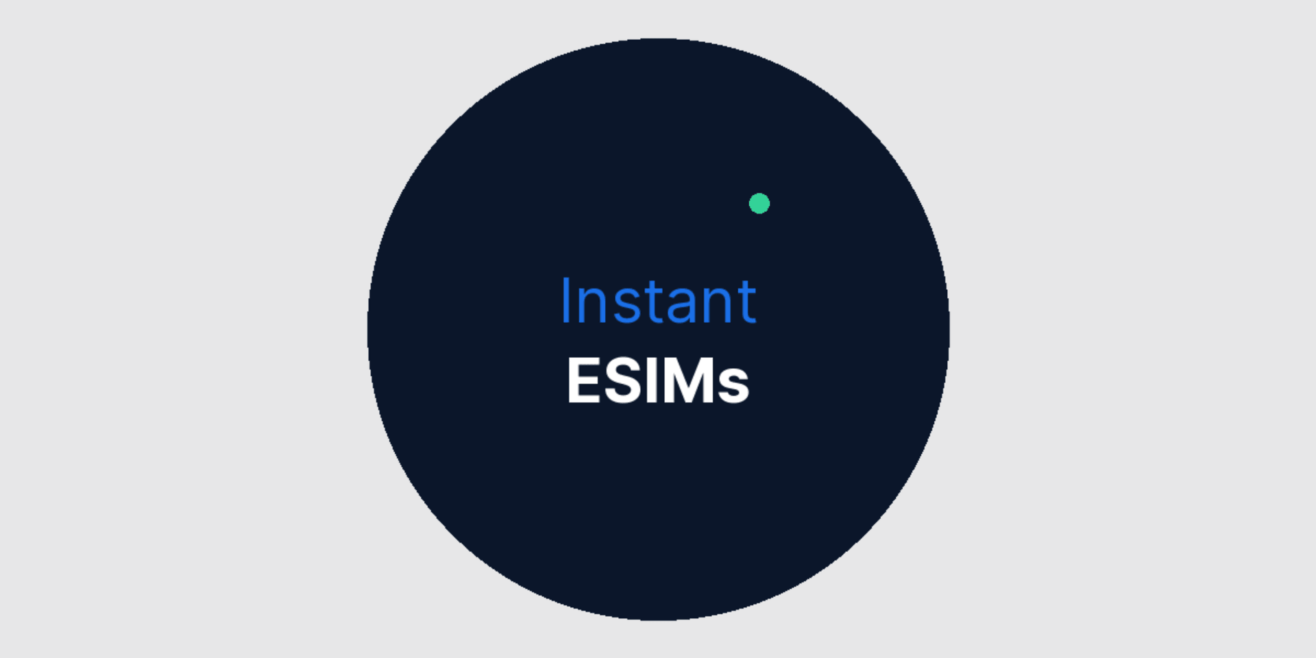 Graphic promoting instant eSIMs with a dark circular background and light text