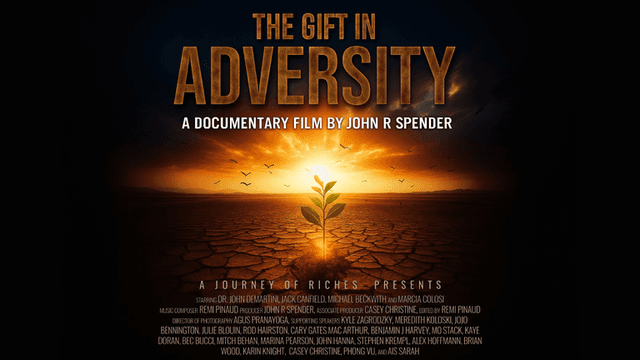 "Movie poster for 'The Gift in Adversity', a documentary film by John R. Spender, featuring a plant growing from cracked earth with a dramatic sunset background and text above."