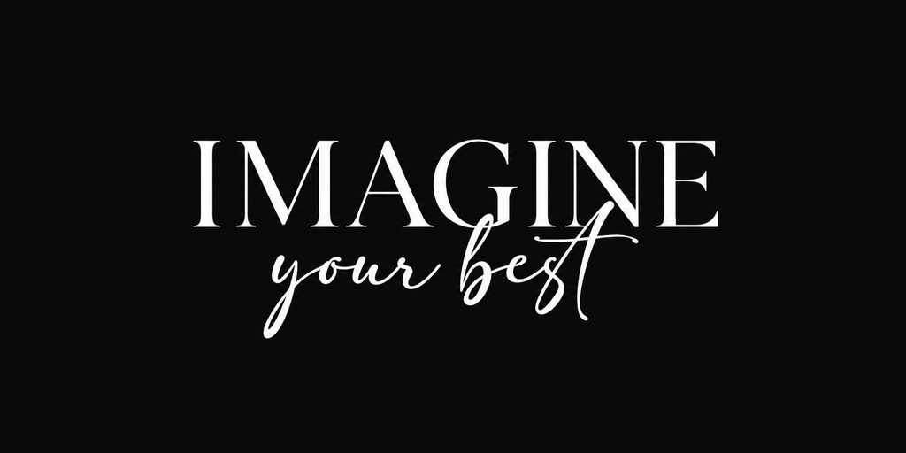 Imagine Your Best