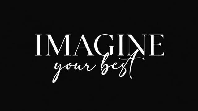 Imagine Your Best