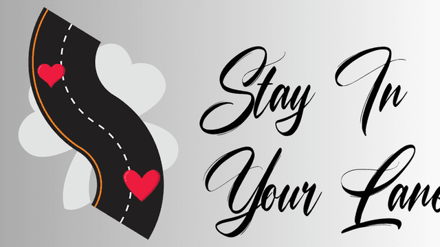 Stay in Your Lane