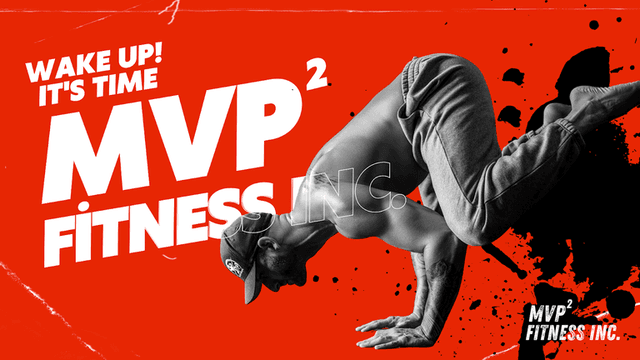 a man performing a bodyweight exercise, balancing on his hands in a gym setting, with the text "WAKE UP! IT'S TIME MVP² FITNESS INC." displayed in bold, white letters on a bright red background. The image has a gritty, dynamic feel with splashes of black ink around the edges.