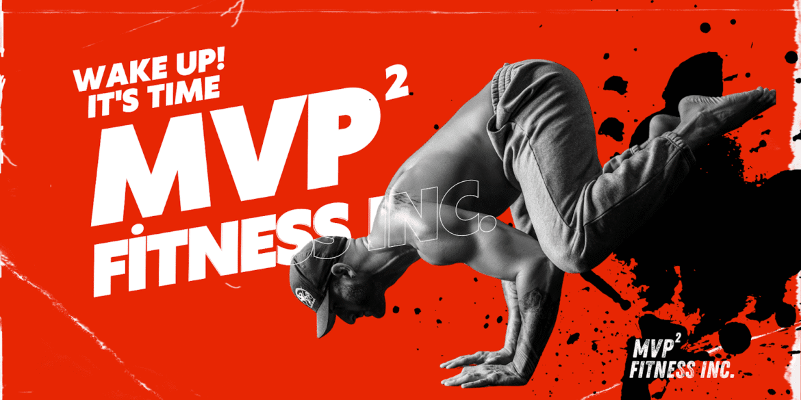 a man performing a bodyweight exercise, balancing on his hands in a gym setting, with the text "WAKE UP! IT'S TIME MVP² FITNESS INC." displayed in bold, white letters on a bright red background. The image has a gritty, dynamic feel with splashes of black ink around the edges.
