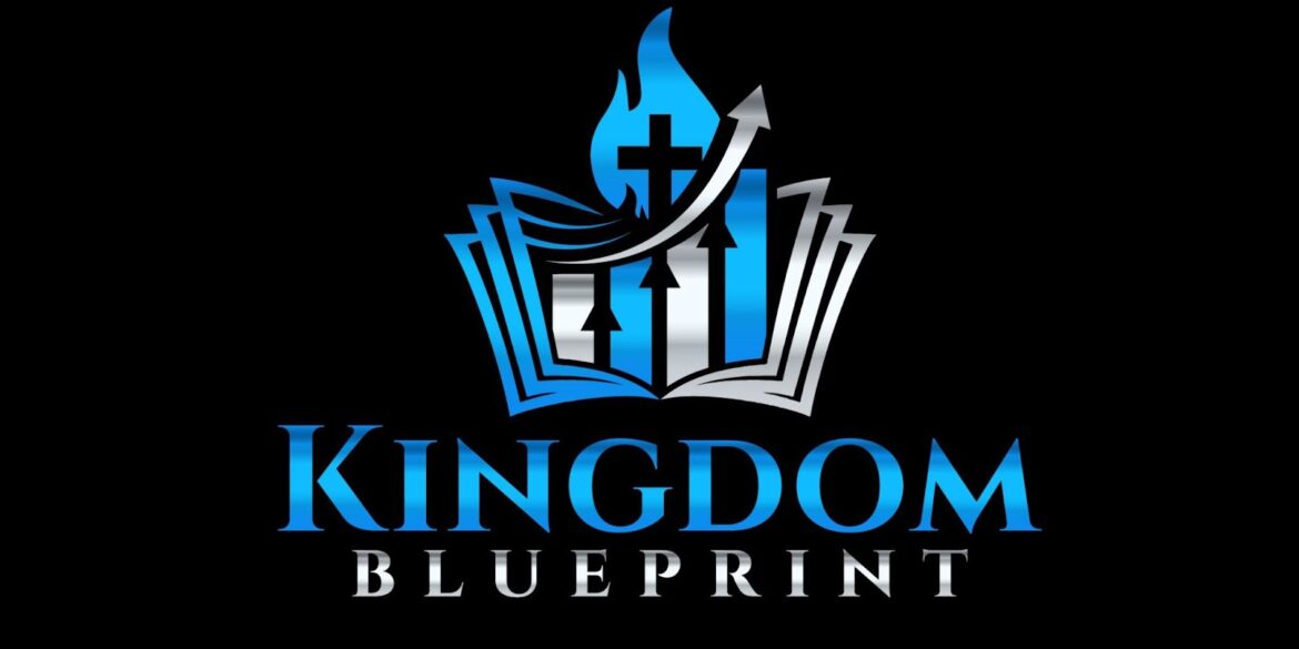 Kingdom Blueprint Kingdom blueprint