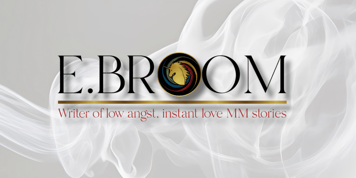 E. Broom: MM paranormal romance author creating magical, heartwarming stories of love, adventure, and self-discovery.
