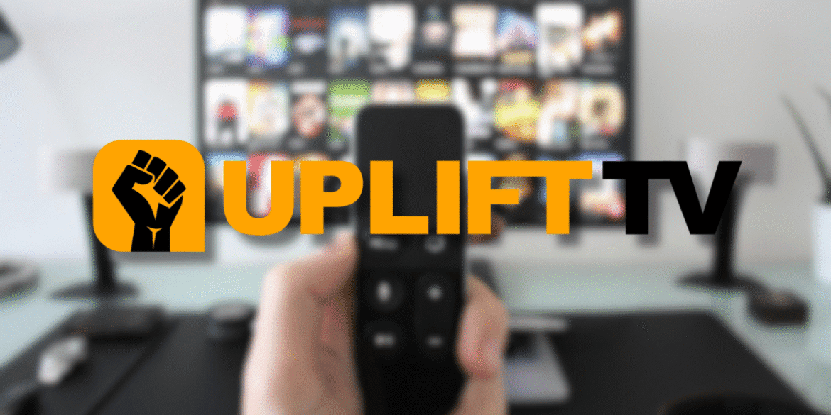 Uplift TV logo over blurred streaming screen with remote control in foreground.